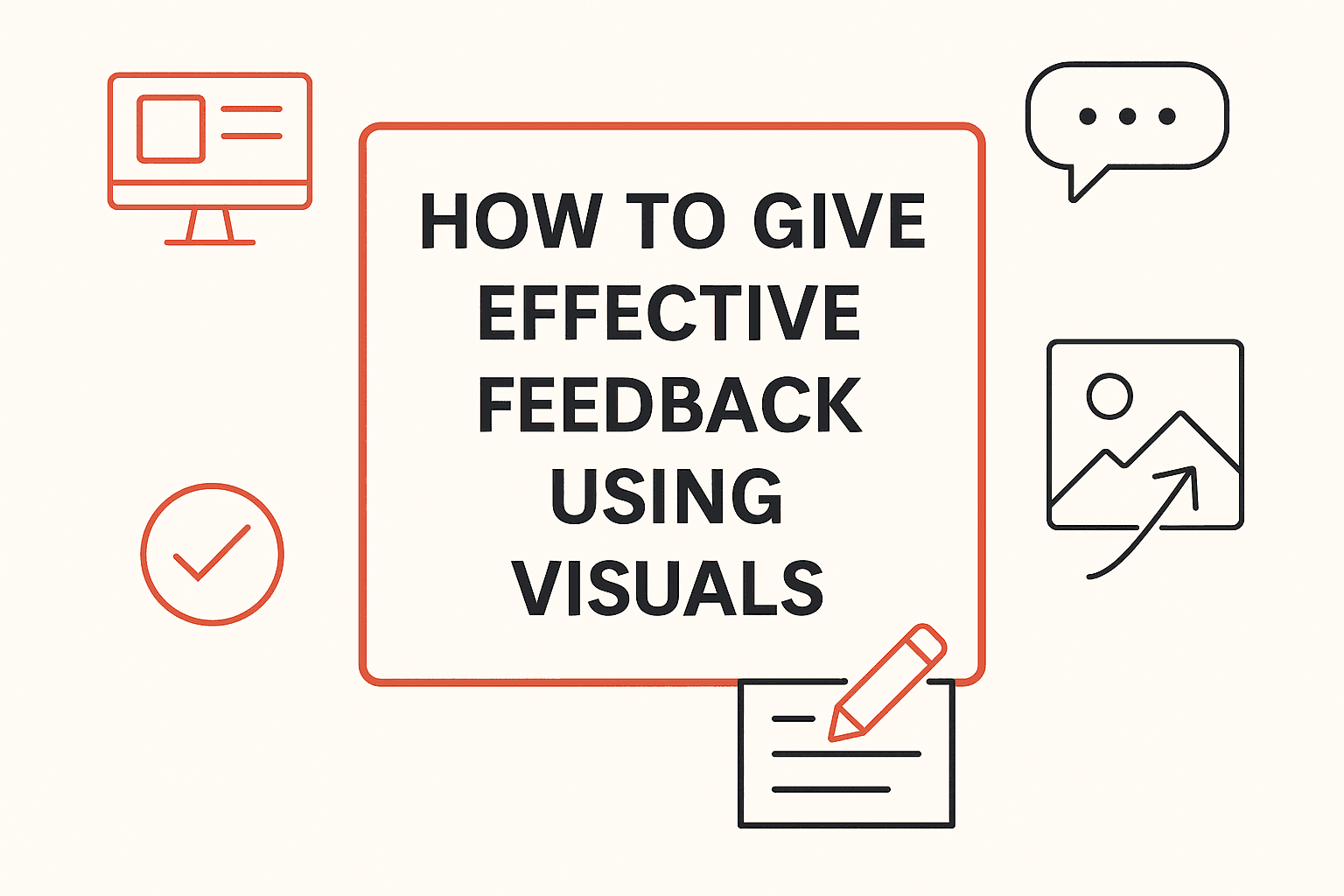 Cover Image for How to Give Effective Feedback Using Visuals
